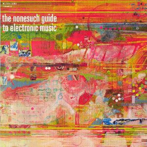 The Nonesuch Guide To Electronic Music (Vinyl)
