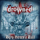 Drowned - By The Grace Of Evil