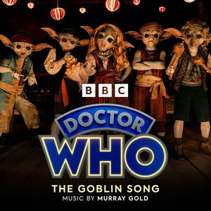 The Goblin Song (From ''doctor Who'') (Original Television Soundtrack) (CDS)