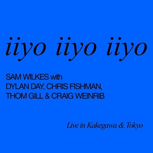 Iiyo Iiyo Iiyo (With Dylan Day, Chris Fishman, Thom Gill & Craig Weinrib)