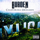 Burden - California Dreamin