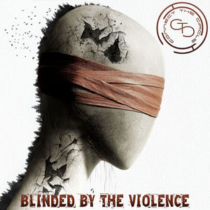 Blinded By The Violence