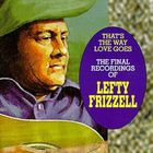 That's The Way Love Goes: The Final Recordings Of