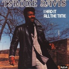Tyrone Davis - I Had It All The Time (Vinyl)