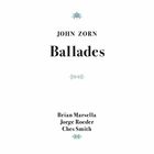 Ballades (Feat. Brian Marsella, Jorge Roeder & Ches Smith)