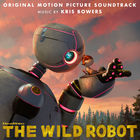 Kris Bowers - The Wild Robot (Original Motion Picture Soundtrack)