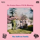 The Prettiest Flowers Will Be Blooming (Vinyl)