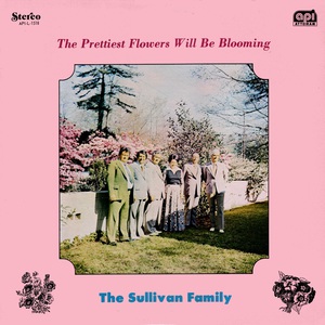 The Prettiest Flowers Will Be Blooming (Vinyl)