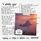 I Adore You (Feat. Topic, Arash & Daecolm) (CDS)