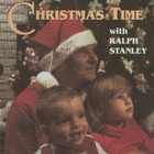 Ralph Stanley - Christmas Time With Ralph Stanley