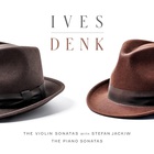 Ives Denk (With Stefan Jackiw) CD2