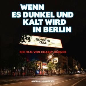 Wenn Es Dunkel Und Kalt Wird In Berlin (Original Soundtrack) (Live)