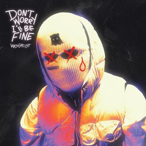 Don't Worry, I'll Be Fine