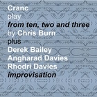 From Ten, Two And Three + Improvisation (With Derek Bailey, Angharad Davies & Rhodri Davies)