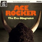 The Cro-Magnons - Ace Rocker