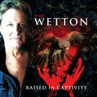 John Wetton - An Extraordinary Life (The Solo Albums) CD6