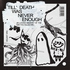 Till' Death Was Never Enough (EP)