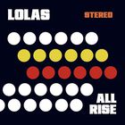 Lolas - All Rise