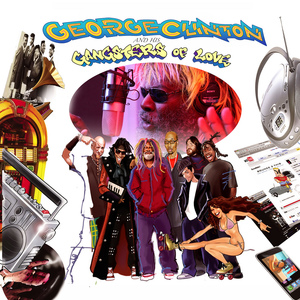George Clinton And His Gansters Of Love