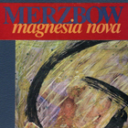 Merzbow - Magnesia Nova