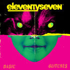 EleventySeven - Basic Glitches