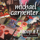Michael Carpenter - Soop #1