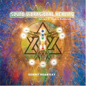 Sound Vibrational Healing Vol. 1: Chakra/Kabbalah