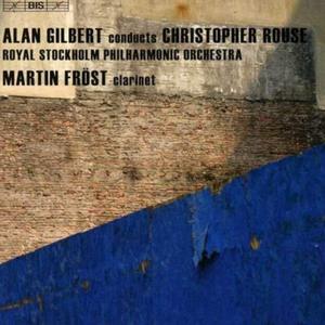 Christopher Rouse: Iscariot / Clarinet Concerto / Symphony No.1