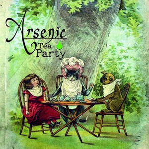 Arsenic Tea Party