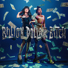 Billion Dollar Bitch (CDS)