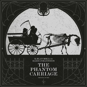 The Phantom Carriage (Original Soundtrack) (With Bardi Johannsson)