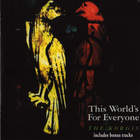This World's For Everyone
