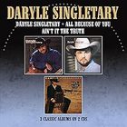 Daryle Singletary - Daryle Singletary / All Because Of You / Ain't It The Truth - Three Albums On