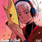 Anime & Chill
