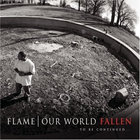 Flame - Our World: Fallen
