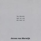 Van Merwijk Legt Het Nog Één Keer Uit...