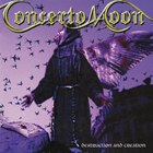 Concerto Moon - Destruction And Creation