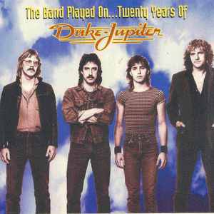 The Band Played On...Twenty Years Of Duke Jupiter