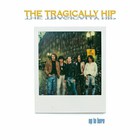 The Tragically Hip - Up To Here (Deluxe Version) CD1