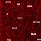 If These Kitchen Walls Could Talk