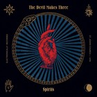 The Devil Makes Three - Spirits The Devil Makes Three