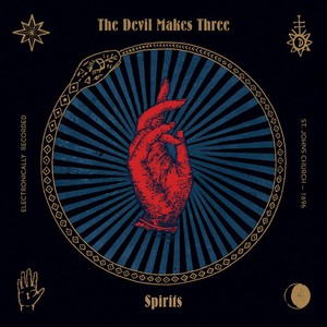 Spirits The Devil Makes Three