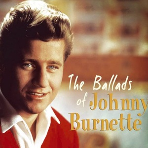 Ballads Of Johnny Burnette