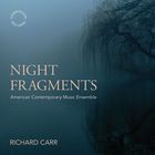 Night Fragments (With American Contemporary Music Ensemble)