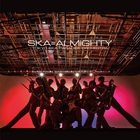 Ska = Almighty