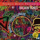 Frankie Bones - Breakin' Bones (Diary Of A Raving Lunatic 1988-1995)