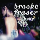 Brooke Fraser - Betty (CDS)