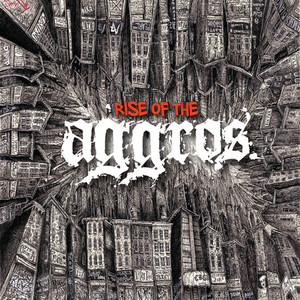 Rise Of The Aggros