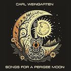Carl Weingarten - Songs For A Perigee Moon