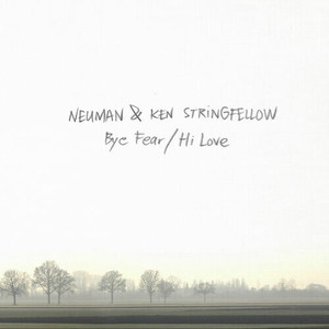 Bye Fear / Hi Love (With Neuman) (Deluxe Edition)